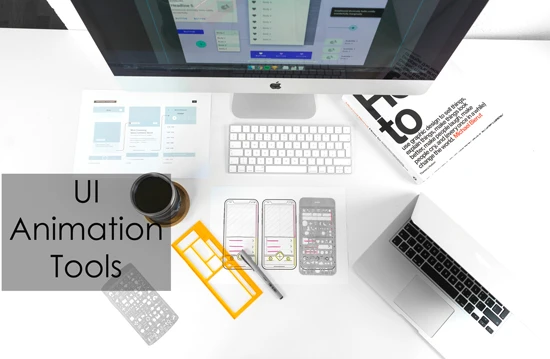 The Best UI Animation Tools for iOS and Android Applications - Part One