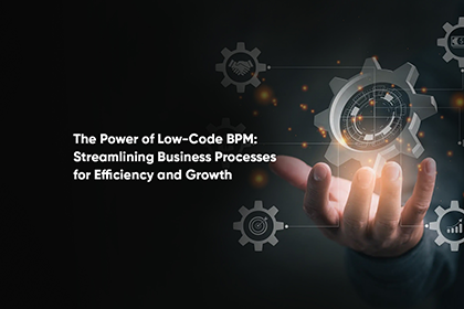 Low-code BPM Platforms: The Future of Process Design